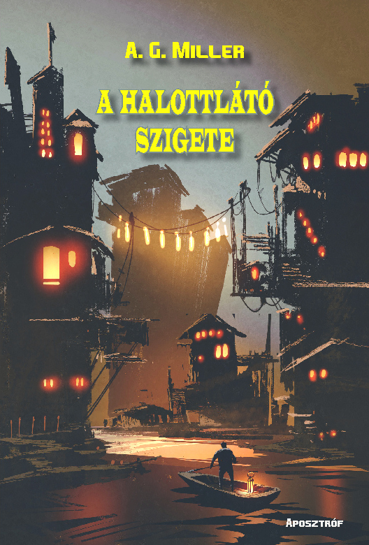 A. G. Miller: A halottlátó szigete